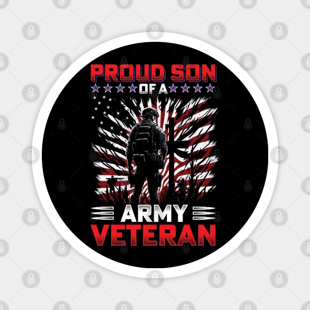 Proud Son Of A Army Veteran Magnet by T-shirt US